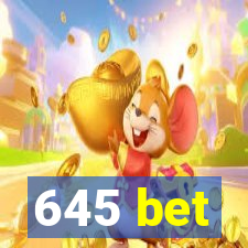 645 bet